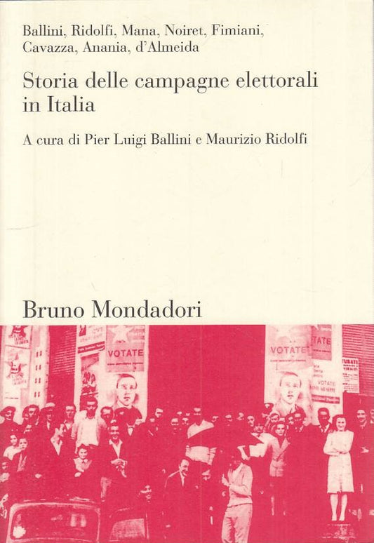 LS- STORIA CAMPAGNE ELETTORIALE IN ITALIA -- MONDADORI --- 2002 - B - YTS172