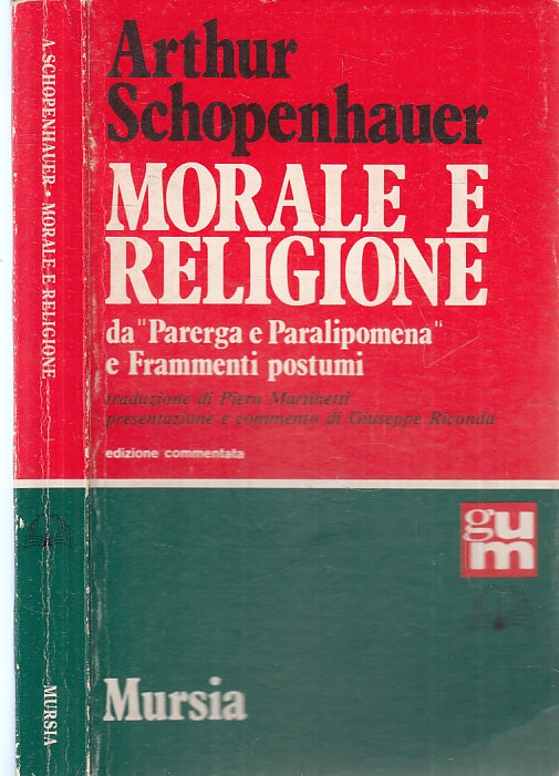 LS- MORALE E RELIGIONE - ARTHUR SCHOPENHAUER - MURSIA --- 1981 - B - YFS89