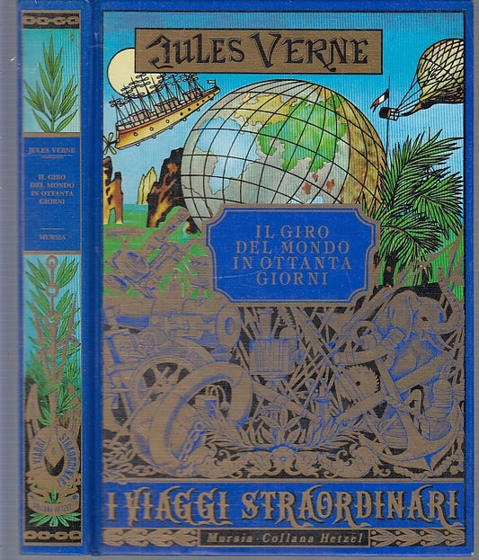 LB- IL GIRO DEL MONDO IN OTTANTA GIORNI - VERNE- MURSIA- HETZEL-- 1990- C- XFS33
