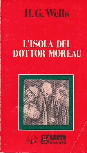 LN- L'ISOLA DEL DOTTOR MOREAU - WELLS - MURSIA - GUM -- 1994 - B - ZDS400