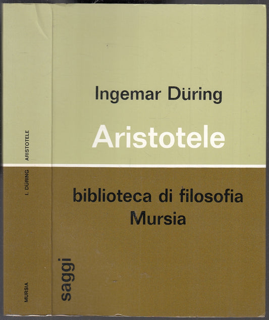 LS- ARISTOTELE - INGEMAR DURING - MURSIA - BIBLIOTECA DI FILOSOFIA --- B- YFS86