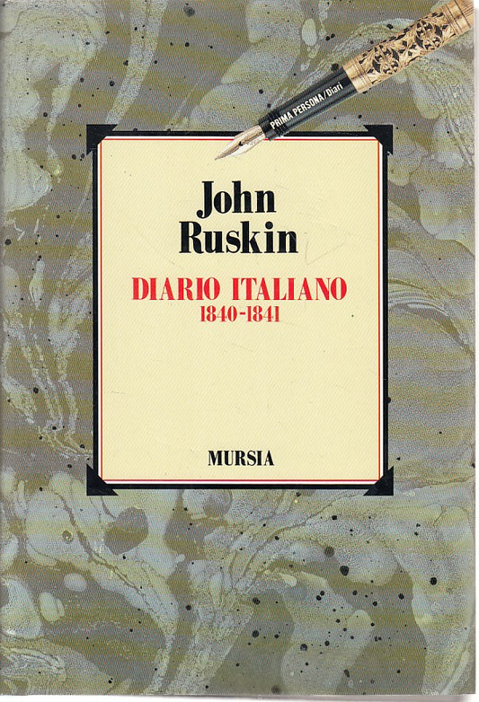 LN- DIARIO ITALIANO 1840/41 - RUSKIN - MURSIA- PRIMA PERSONA-- 1992 - CS - ZFS32