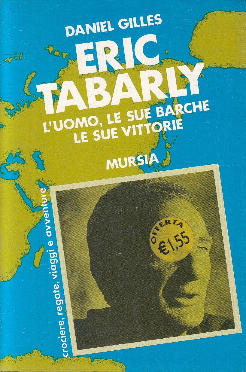 LS- ERIC TABARLY L'UOMO BARCHE VITTORIE - GILLES - MURSIA --- 1992 - B - YFS587