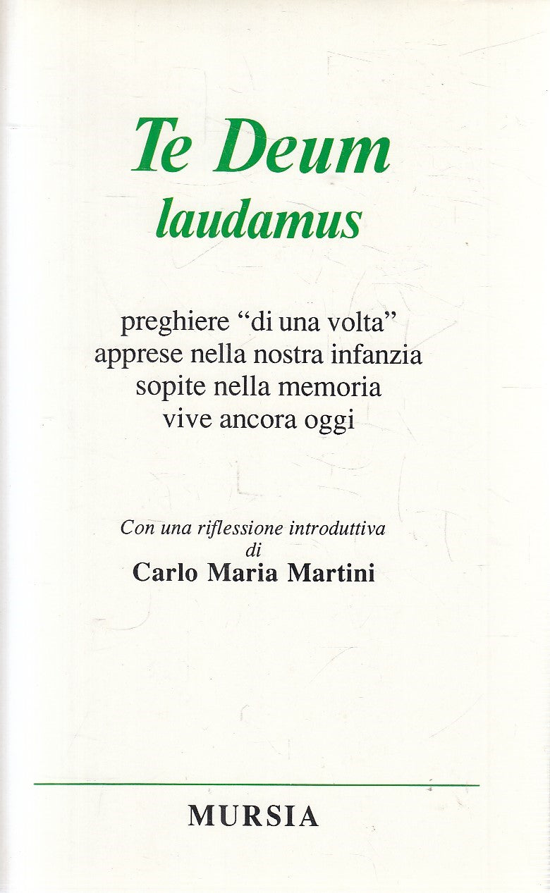TE DEUM LAUDAMUS PREGHIERE - CARLO MARIA MARTINI - MURSIA - CS - JXS235