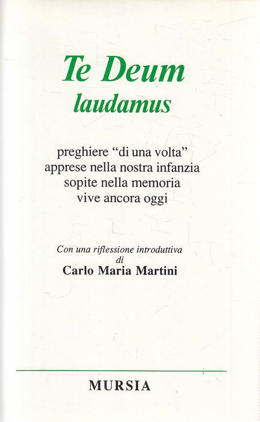 TE DEUM LAUDAMUS PREGHIERE - CARLO MARIA MARTINI - MURSIA - CS - JXS235