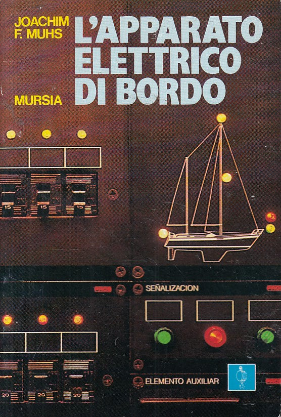 LZ- L'APPARATO ELETTRICO DI BORDO - MUHS - MURSIA --- 1994 - B - YFS603