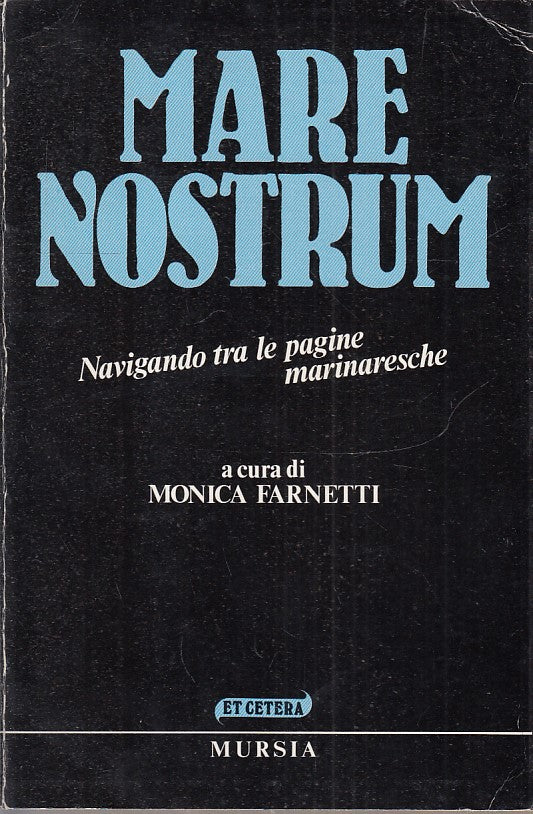 LN2- MARE NOSTRUM NAVIGANDO TRA LE PAGINE MARINARESCHE - MURSIA - B - JXS268