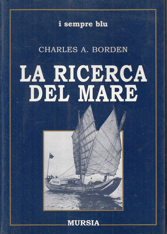 LZ- LA RICERCA DEL MARE - BORDEN - MURSIA - I SEMPRE BLU --- B- ZFS181