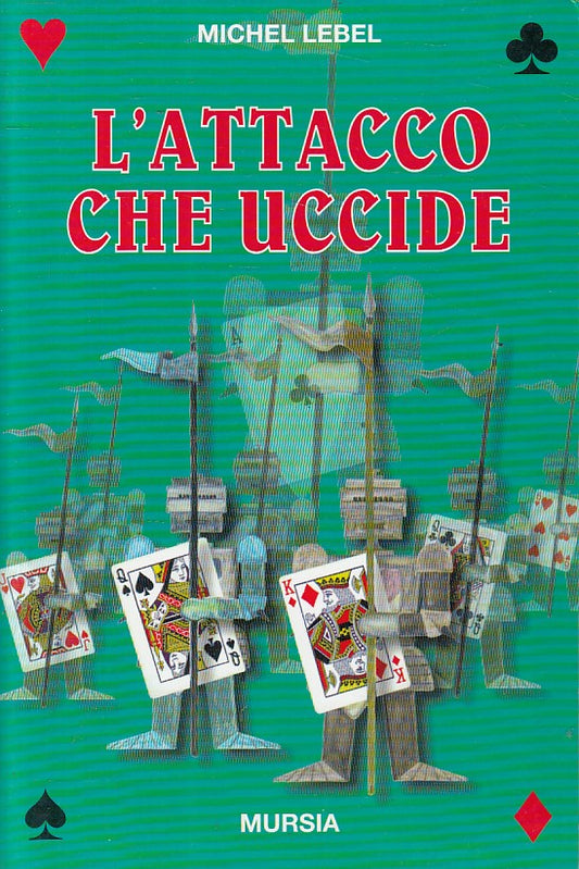 L'attacco che uccide Bridge Carte - Michel Label - Mursia Giochi- 1a ed.- YFS384