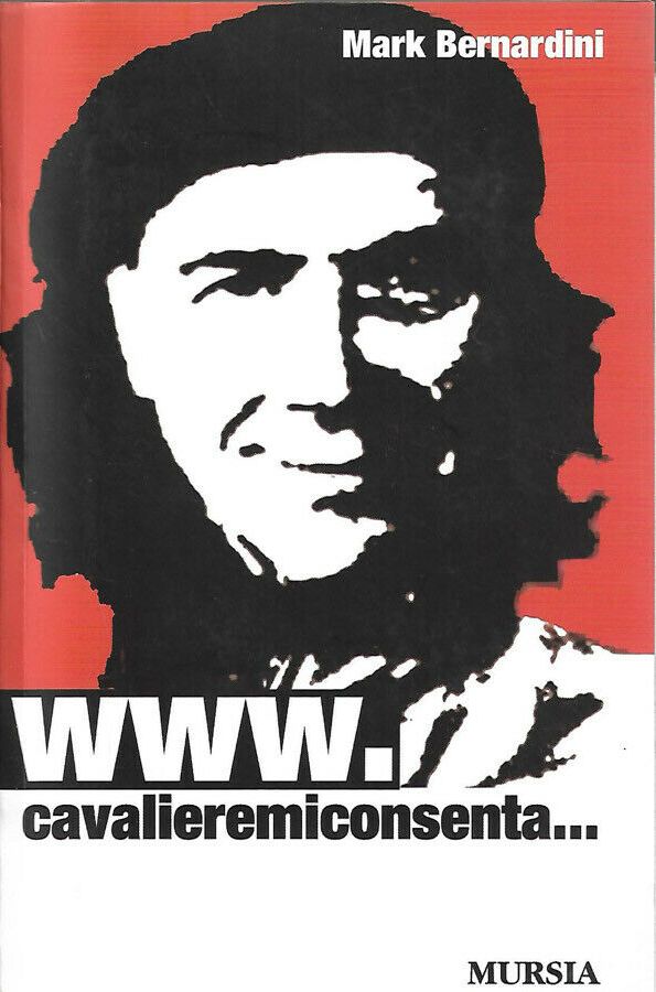 LN2- WWW.CAVALIEREMICONSENTA CAVALIERE MI CONSENTA- BERNARDINI- MURSIA- B- JXS64