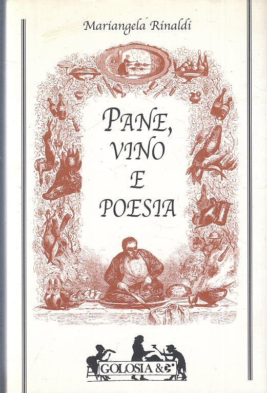 LN- PANE VINO E POESIA - MARIANGELA RINALDI - GOLOSIA --- 2002 - B - YFS389