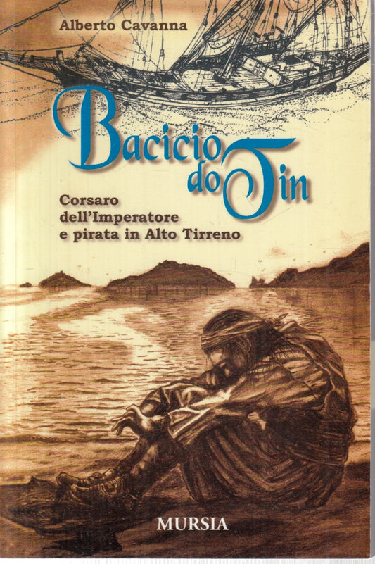 Bacicio do Tin Corsaro Pirata - Alberto Cavanna - Mursia - 1a ed.- ZFS119