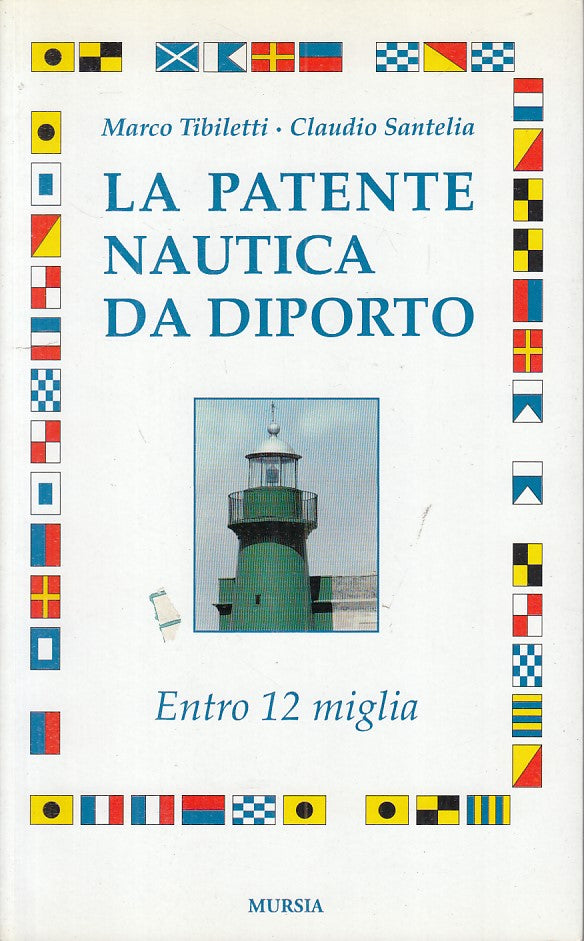 LZ- LA PATENTE NAUTICA DI PORTO ENTRO 12 MIGLIA -- MURSIA --- 1996 - B - ZFS280