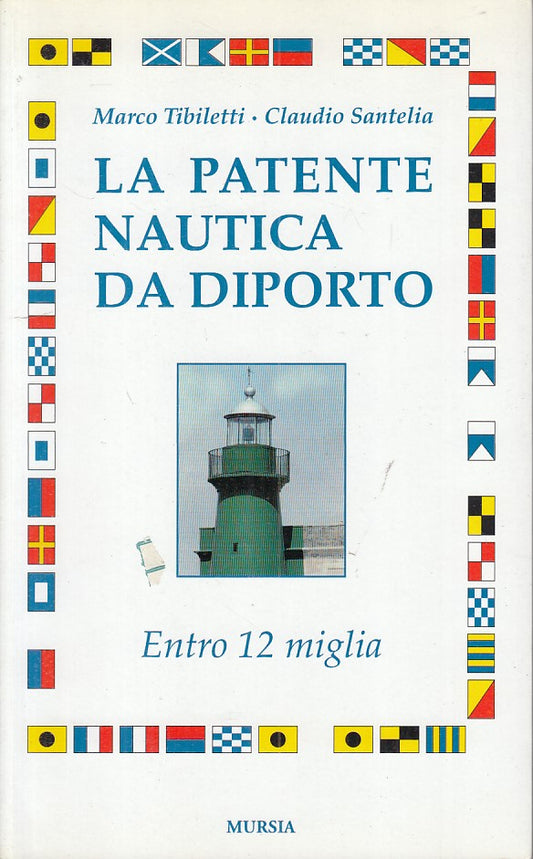 LZ- LA PATENTE NAUTICA DI PORTO ENTRO 12 MIGLIA -- MURSIA --- 1996 - B - ZFS280