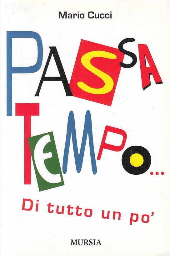 PASSATEMPO... DI TUTTO UN PO' - MARIO CUCCI - MURSIA - B - JXS124