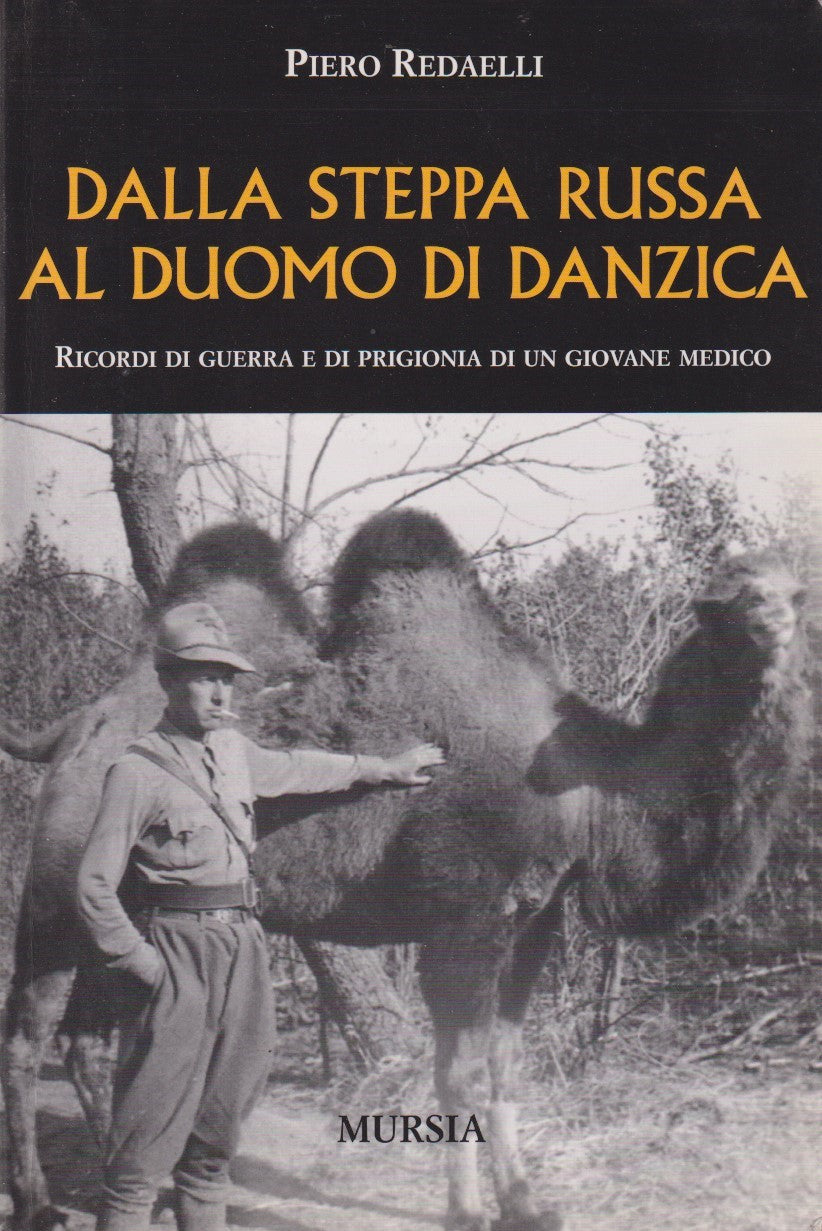 Dalla steppa russa al duomo di Danzica - Piero Redaelli - Mursia - 2006 - ZFS143
