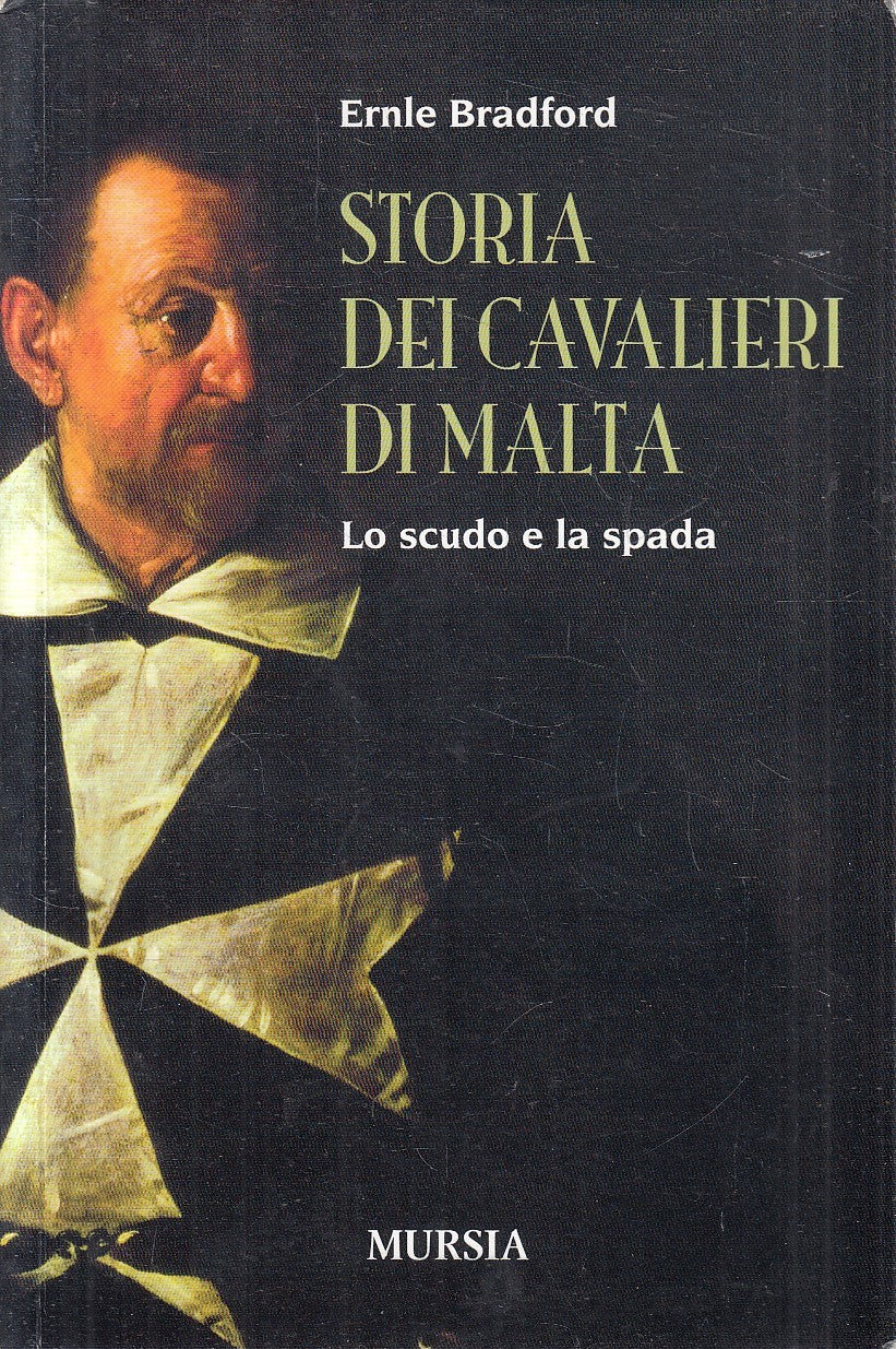 LS- STORIA DEI CAVALIERI DI MALTA SCUDO SPADA- BRADFORD - MURSIA ---- B - YFS603