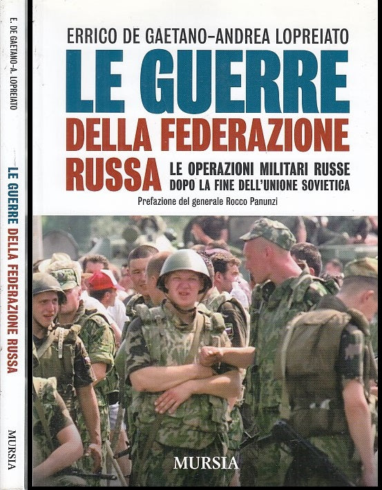 LS- LE GUERRE DELLA FEDERAZIONE RUSSA - DE GAETANO - MURSIA --- 2011 - B- MLT3