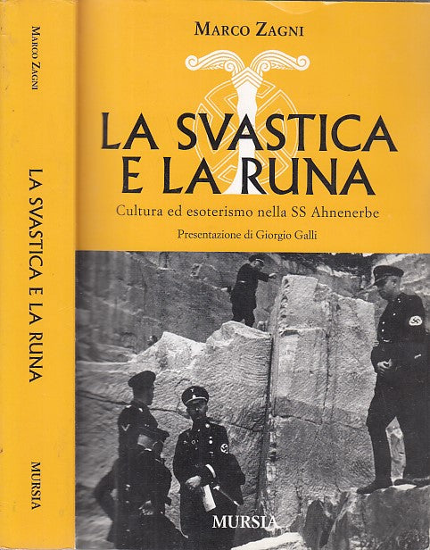 LS- SVASTICA E LA RUNA ESOTERISMO SS AHNENERBE - ZAGNI- MURSIA--- 2011- B- XFS47