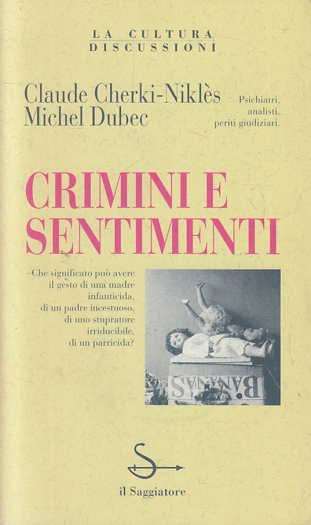 LZ- CRIMINI E SENTIMENTI -- IL SAGGIATORE - CULTURA DISCUSSIONI -- 1994- B- YFS8