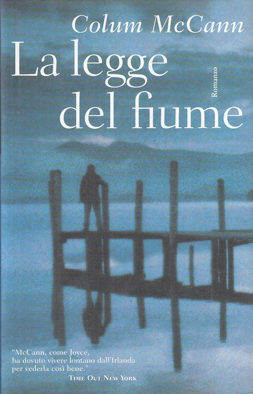 LN- LA LEGGE DEL FIUME - COLUM McCANN - IL SAGGIATORE --- 1999- CS- YFS266