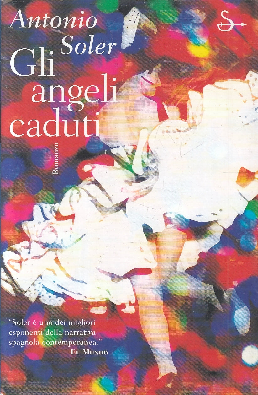 LN2- GLI ANGELI CADUTI - ANTONIO SOLER - SAGGIATORE SCRITTURE - B - JXS54