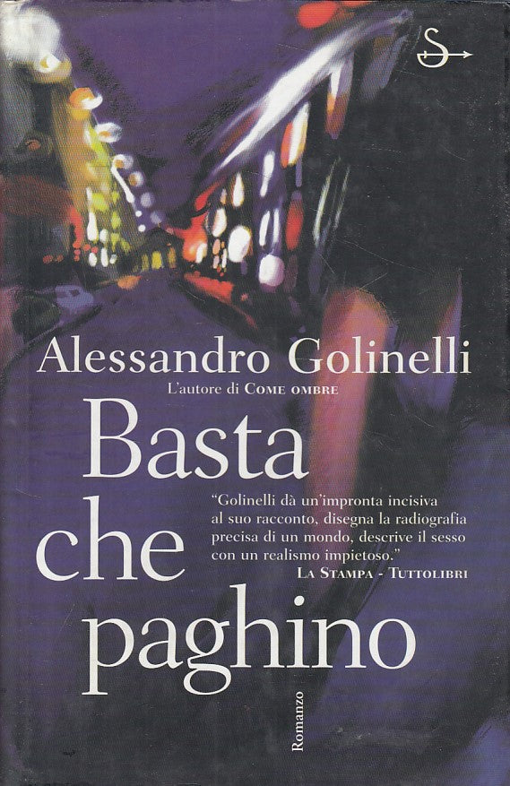 LN- BASTA CHE PAGHINO - GOLINELLI - SAGGIATORE - SCRITTURE -- 2000 - CS - YFS492