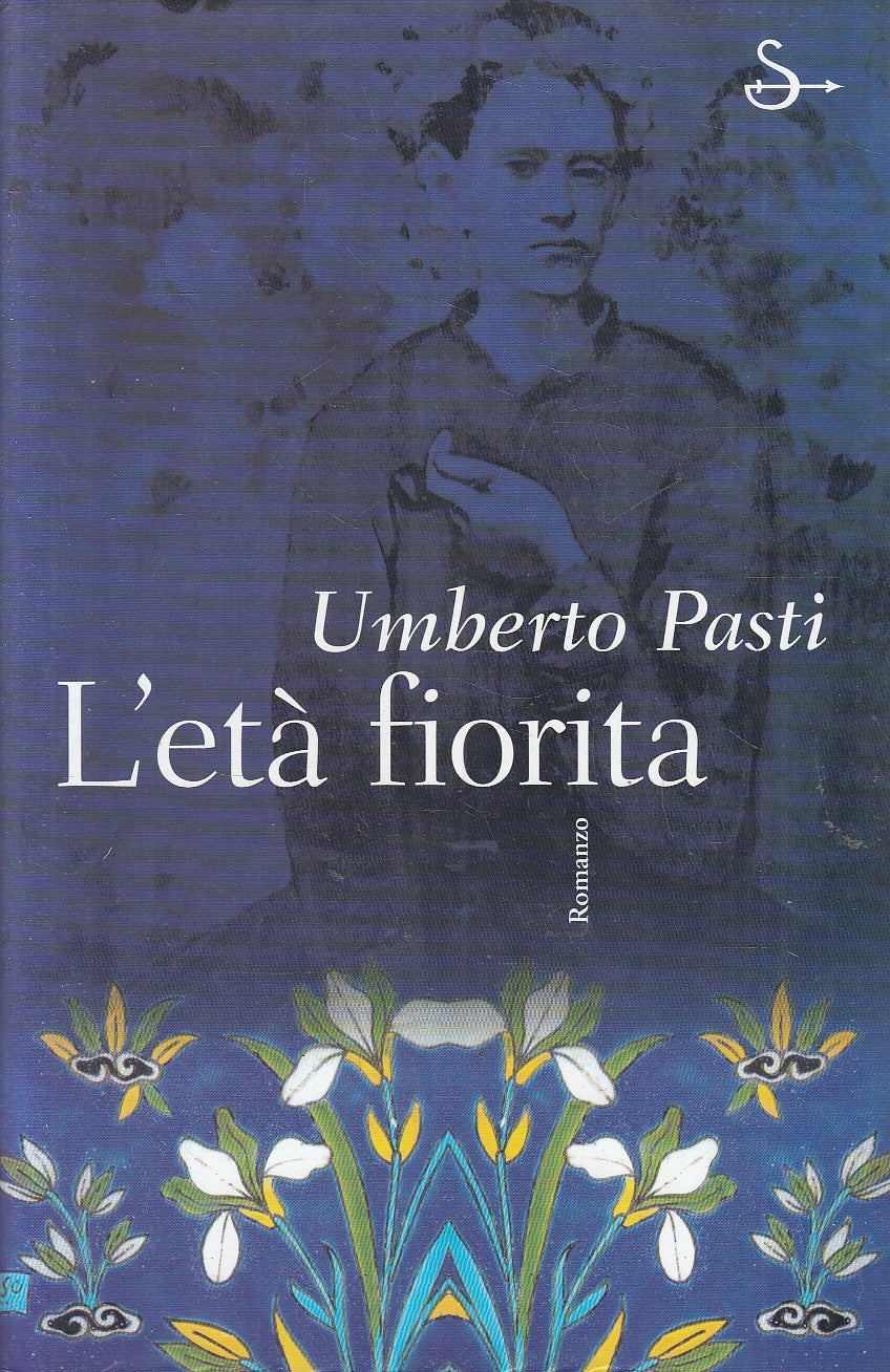 LN2- L'ETA' FIORITA - UMBERTO PASTI - SAGGIATORE SCRITTURE - CS - JXS108