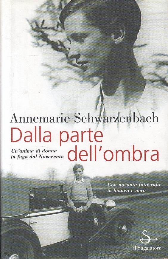 LN- DALLA PARTE DELL'OMBRA - SCHWARZENBACH - SAGGIATORE --- 2001 - CS - ZFS425