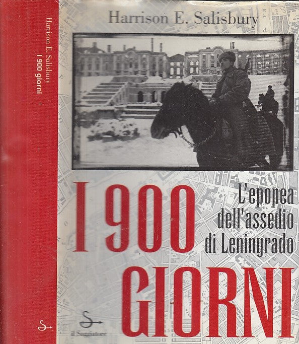 I 900 giorni Assedio Leningrado- Harrison Salisbury- Il Saggiatore- 1a ed.-XFS37