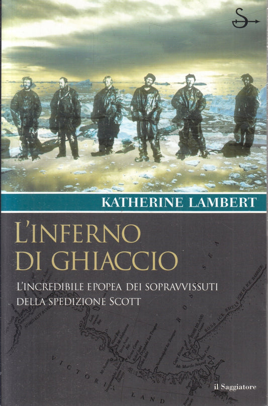L'inferno di ghiaccio - Katherine Lambert - Il saggiatore - 1a ed. - ZFS74