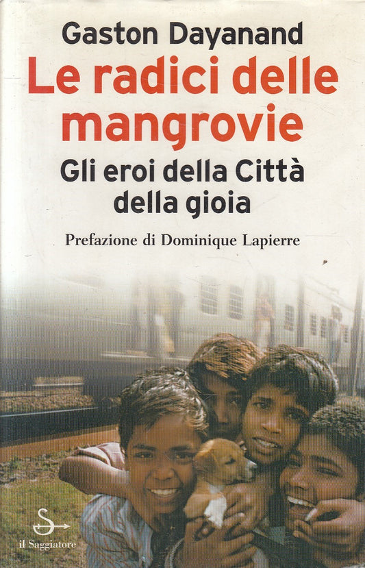 LE RADICI DELLE MANGROVIE - DAYANAND - SAGGIATORE - CS - JXS246