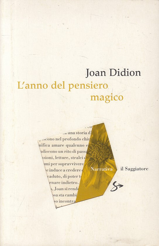 LN- L'ANNO DEL PENSIERO MAGICO - DIDION - SAGGIATORE --- 2005 - B - YFS490