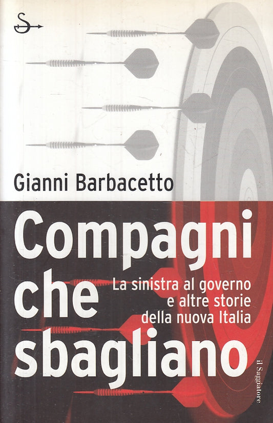 LZ- COMPAGNI CHE SBAGLIANO - GIANNI BARBACETTO- IL SAGGIATORE--- 2007- B- ZFS607