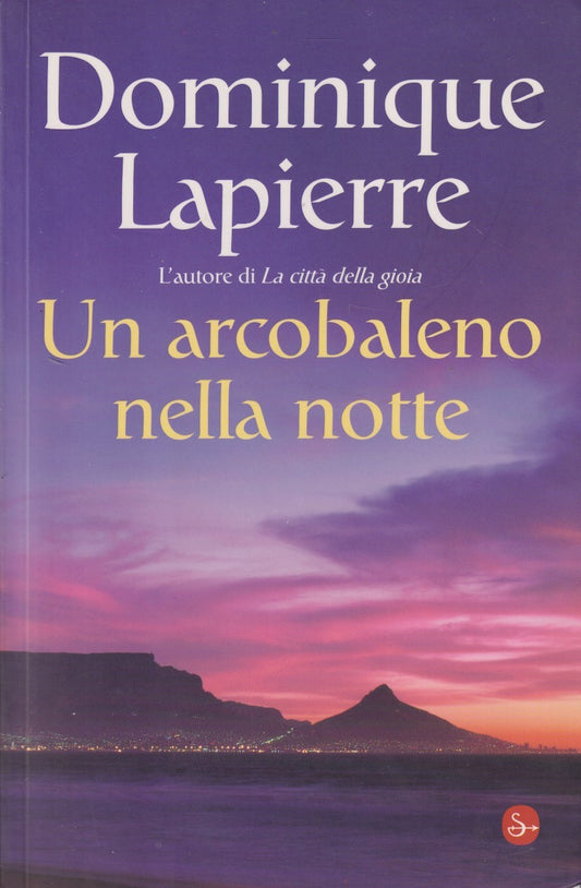 Un arcobaleno nella notte - Dominique Lapierre - Saggiatore Narrativa - JXS9