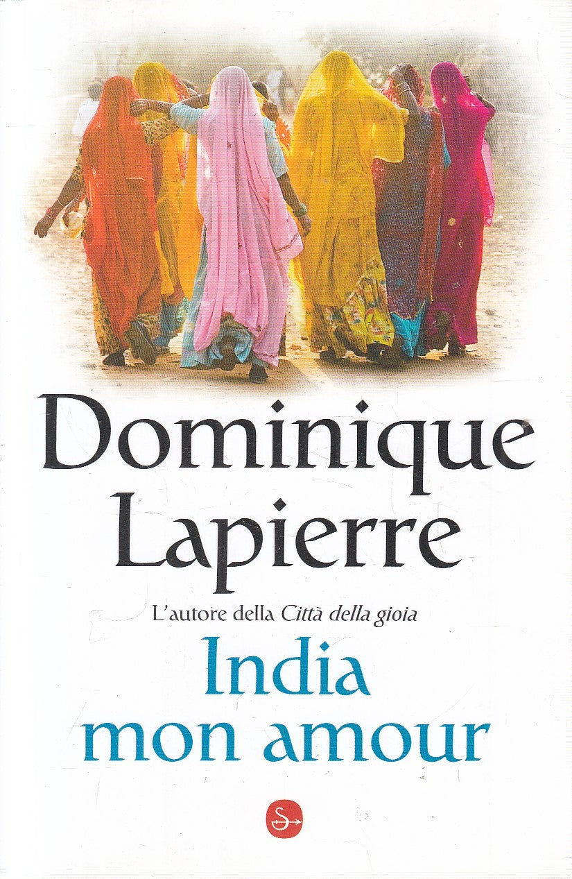 INDIA MON AMOUR - DOMINIQUE LAPIERRE - SAGGIATORE - B - JXS249