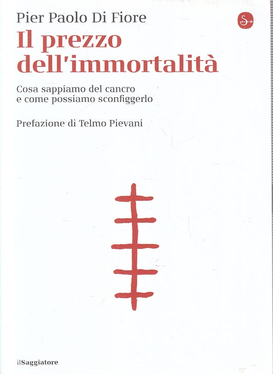 LZ- IL PREZZO DELL'IMMORTALITA'- PIER PAOLO DI FIORE- SAGGIATORE- 2020- B-YFS161