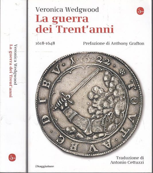 LS- LA GUERRA DEI TRENT'ANNI 1618/1648- WEDGWOOD- IL SAGGIATORE--- 2018- B- MLT4
