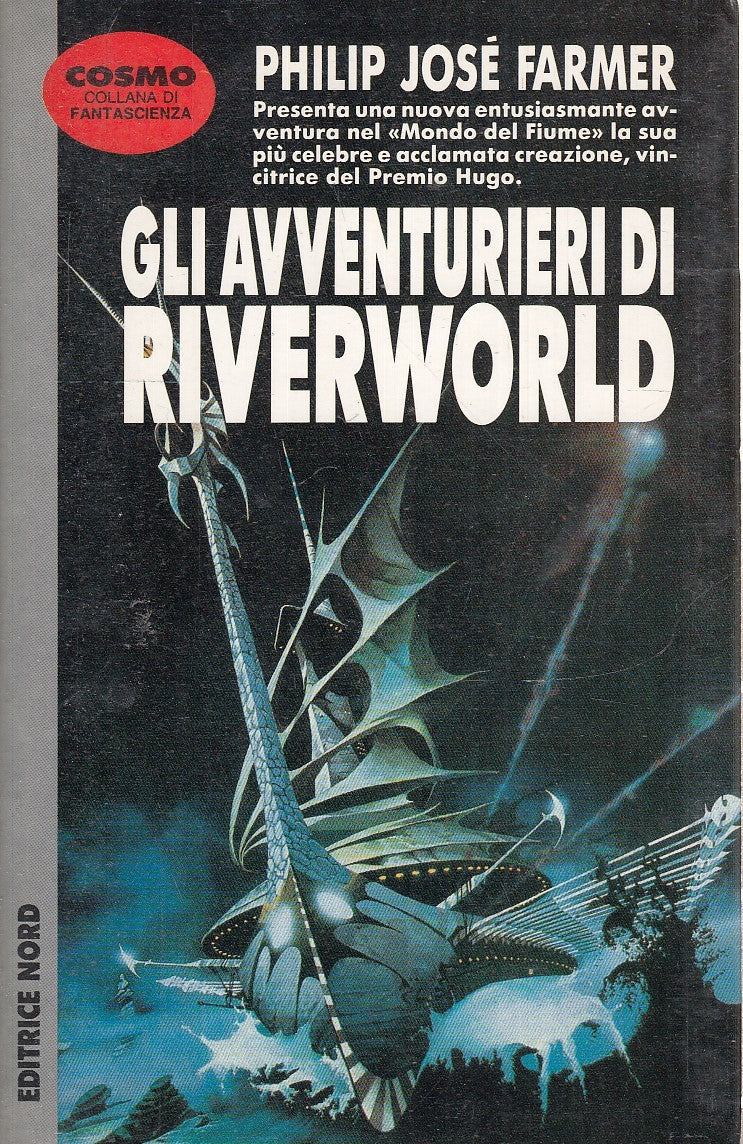LF- GLI AVVENTURIERI DI RIVERWORLD - PHILIP JOSE' FARMER - NORD --- 1992- B- XFS