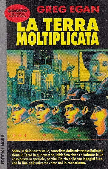 LF- LA TERRA MOLTIPLICATA - GREG EGAN - EDITRICE NORD - COSMO -- 1995- B- YFS999