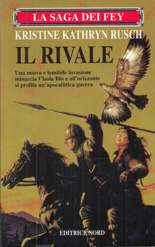 LN2- LA SAGA DEI FEY IL RIVALE - KRISTINE KATHRYN RUSCH - NORD - B - JXS123