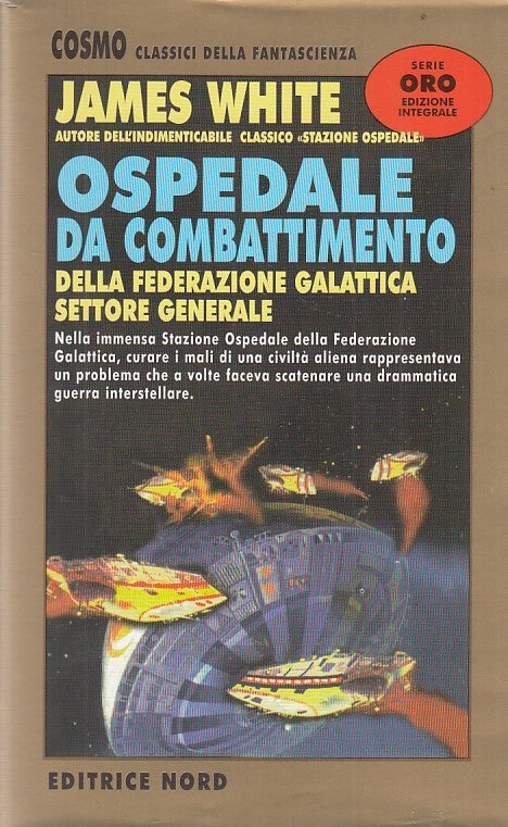 LF- OSPEDALE DA COMBATTIMENTO- WHITE- NORD- COSMO ORO-- 2001- BS- YDS999