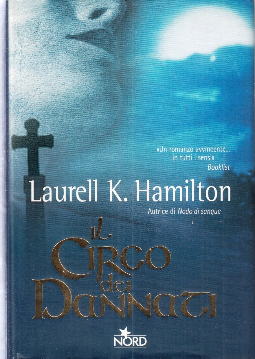 LG- IL CIRCO DEI DANNATI - LAURELL K. HAMILTON - NORD-- 1a ED.- 2004- CS- ZFS183