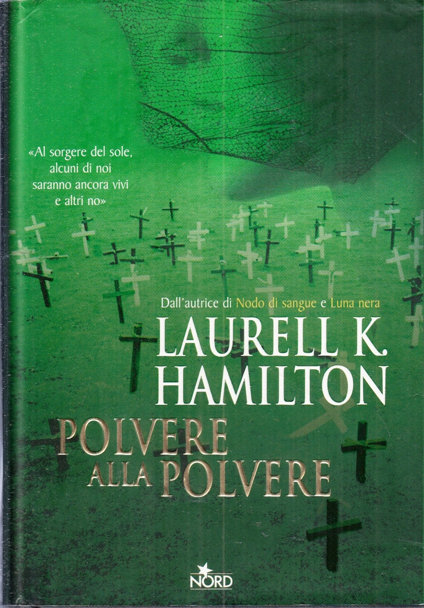 LG- POLVERE ALLA POLVERE - LAURELL K. HAMILTON - NORD --- 2005 - CS - ZFS182