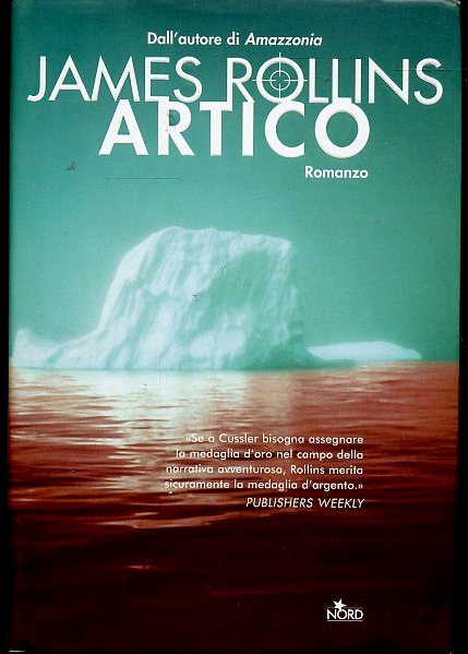 LN- ARTICO - JAMES ROLLINS - NORD -- 1a ED. - 2005 - CS - XDS24