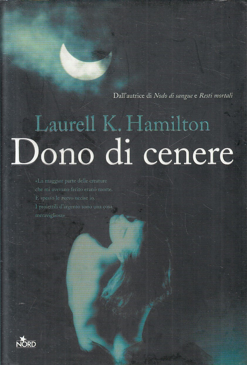 DONO DI CENERE - LAURELL K. HAMILTON - NORD - CS - JXS241