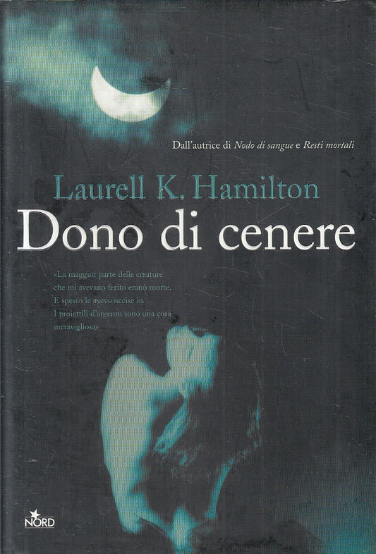 DONO DI CENERE - LAURELL K. HAMILTON - NORD - CS - JXS241