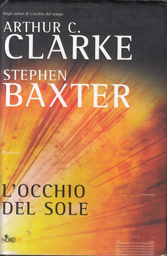 LN- L'OCCHIO DEL SOLE - CLARKE BAXTER - NORD - NARRATIVA -- 2007 - CS - YFS604