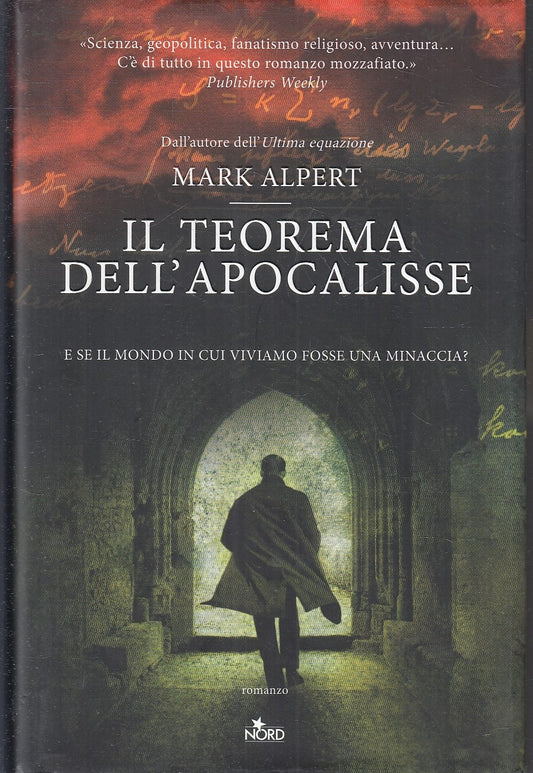 LN- IL TEOREMA DELL'APOCALISSE - MARK ALPERT - NORD --- 2011 - CS - YFS194