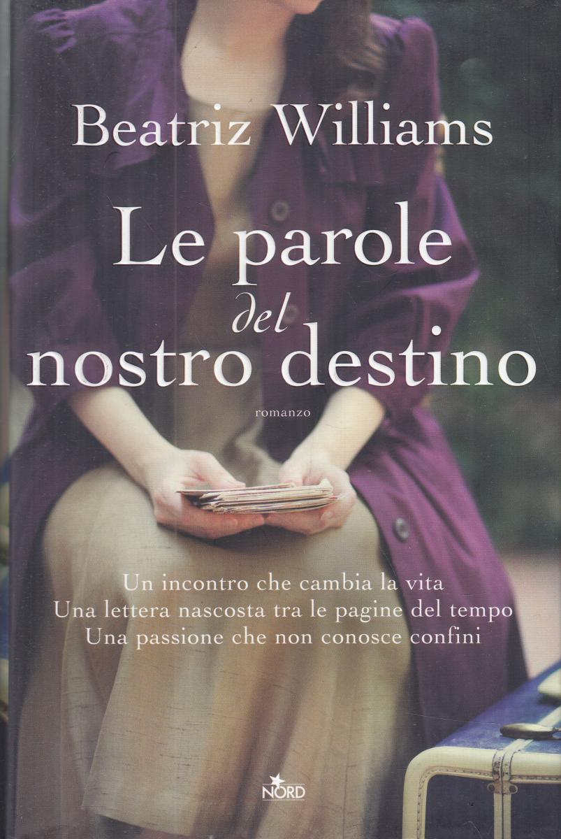 LN2- LE PAROLE DEL NOSTRO DESTINO - BEATRIZ WILLIAMS - NORD - CS- JXS123